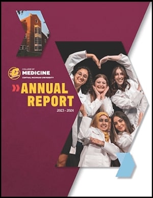 Cover with maroon and white background with three different sized chevrons; one College of Medicine building, second is 5 female students in their white coats, and the third is blue. The CMU College of Medicine logo and the words Annual Report 2023-2024.